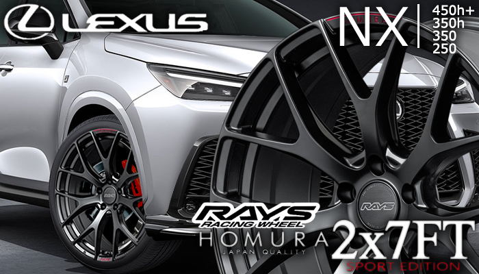 レクサスNX 20系用 ホイール＆タイヤセット(RAYS HOMURA ホムラ 2×7 FT ...
